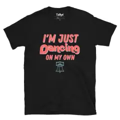 Philly I'm Just Dancing On My Own Philadelphia T-Shirt - Black - View 1