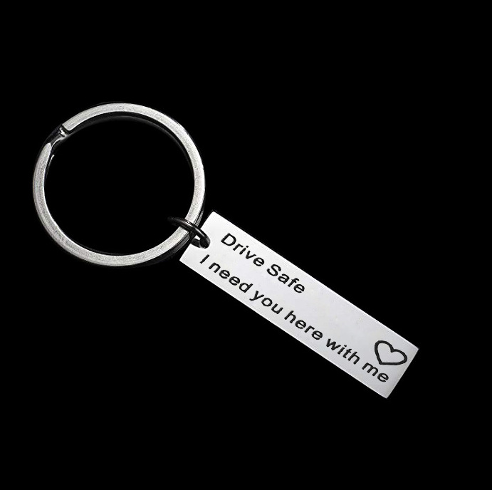 Drive Safe I Need You Here With Me Engraved Key Chain 45X10Mm - Shop at LoveMi