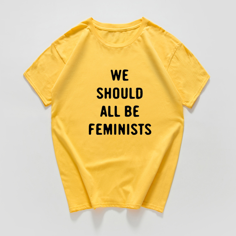 WE SHOULD ALL BE T-shirt European And American Slogan Letter Street T-shirt