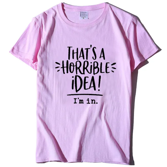 Thst'Sa Horrible Idea I'M In Letters Short Sleeve Pink - Shop at LoveMi