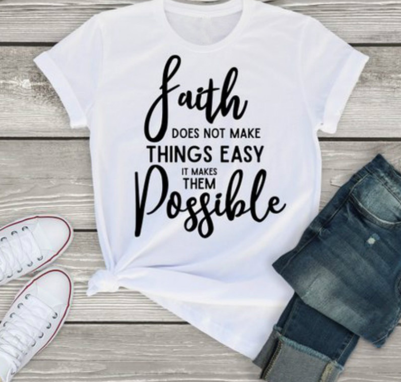 Foreign trade T-shirt Faith does not make things easy but possible Express
