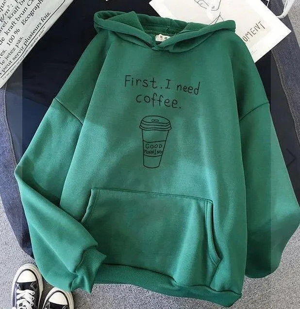 All match Personality First I Need Coffee Hoodie Dark Green - Shop at LoveMi