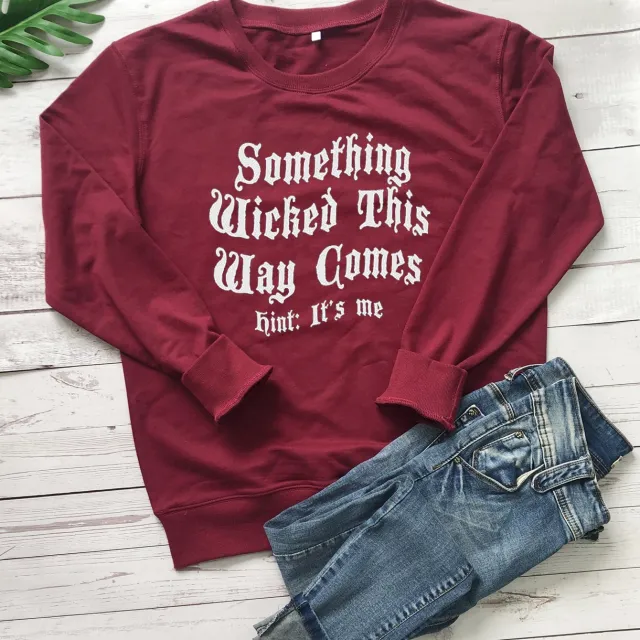 Something Wicked This Way Comes Hint It's Me Letter Print Sweatshirt Burgundy White - Shop at LoveMi