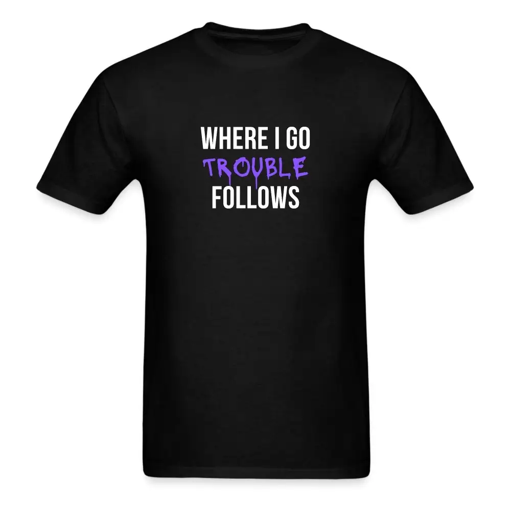 Where Can I Go Follow The T Shirt