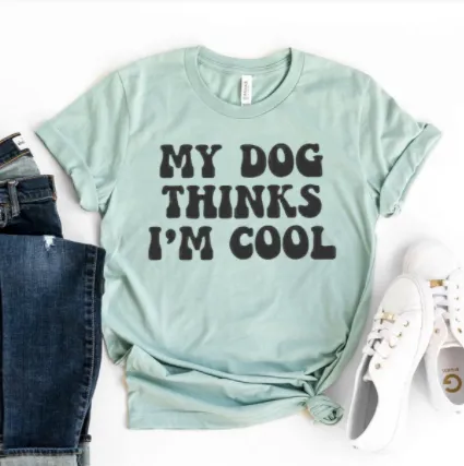 My Dog Thinks I'm Cool Short Sleeve Green - Shop at LoveMi