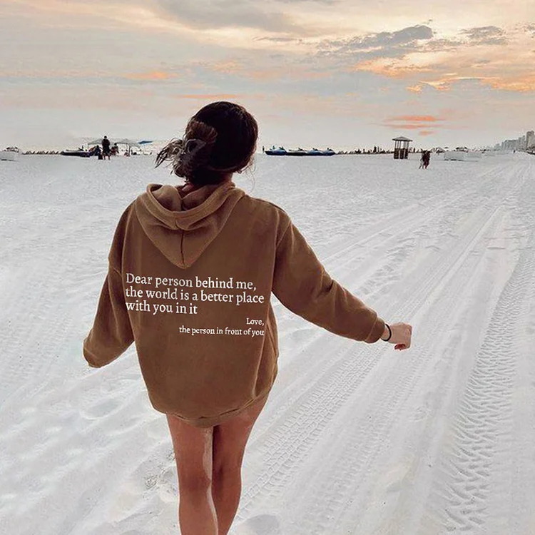Dear Person Behind Me,the World Is A Better Place,with You In It,love,the Person - Bild 18 von 25