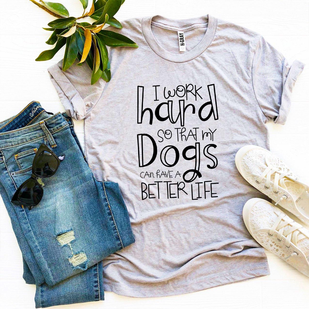 My Dog Can Have A  T-shirt