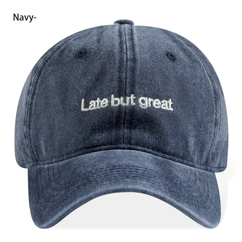 Late But Great Embroidered Vintage Washed Baseball Cap Adjustable Unisex Casual Dad Hat
