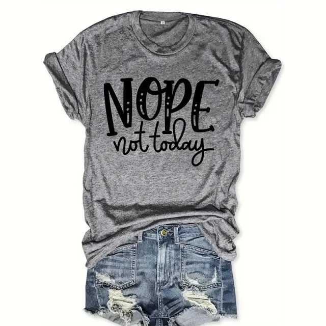 Women's Casual Slogan T Shirt 'Nope Not Today' Letter Print Crew Neck Tee, Soft & Stretchy Short Sleeve Top Gray - Shop at LoveMi