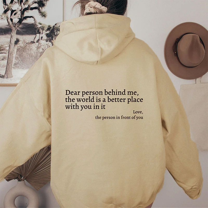 Dear Person Behind Me,the World Is A Better Place,with You In It,love,the Person - Bild 12 von 25