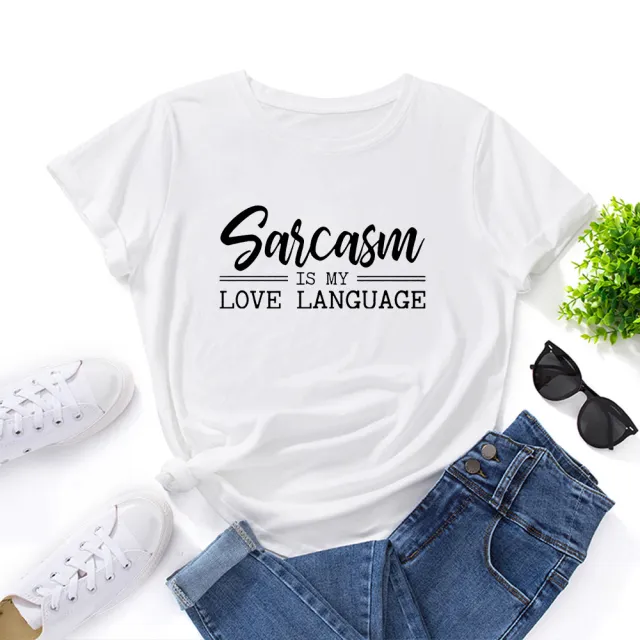 Sarcasm Is My Love Language Letter Print Women Short Sleeve White - Shop at LoveMi