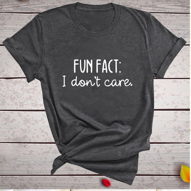 FACT I DON'T CARE Print Women's T-shirt