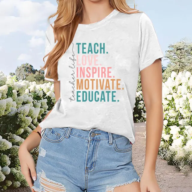 Women's 'TEACH LOVE INSPIRE MOTIVATE EDUCATE' Slogan Print Short Sleeve T Shirt Summer Casual Round Neck Tee White - Shop at LoveMi