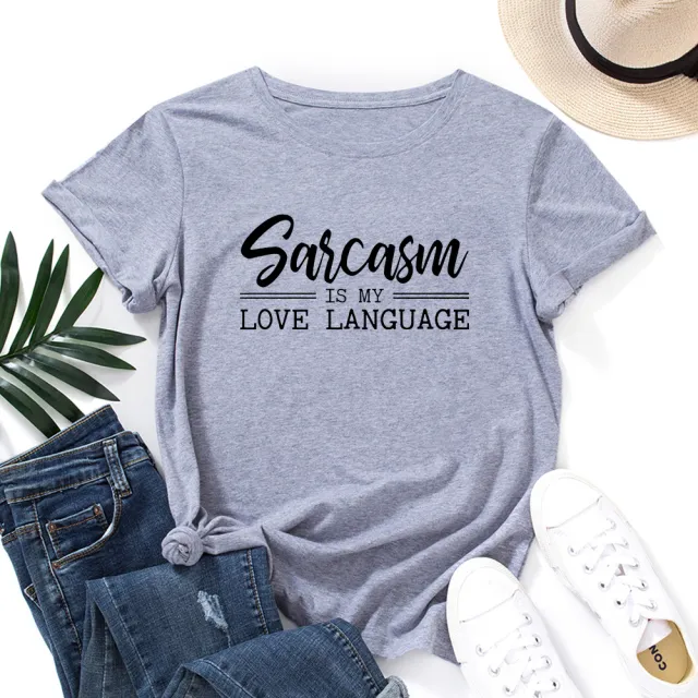 Sarcasm Is My Love Language Letter Print Women Short Sleeve Light Grey - Shop at LoveMi