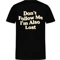 Are You Lost Unisex T-Shirt - Black - View 1