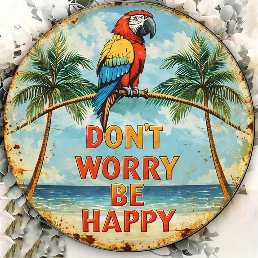 Vintage Don't Worry Be Happy Parrot Round