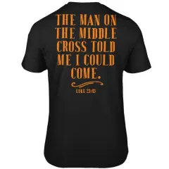 Cross In The Middle Told Me That I Could Come To Jesus Gift T-shirt Back Print - Black - View 1