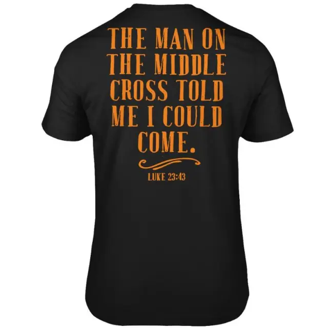 Cross In The Middle Told Me That I Could Come To Jesus Gift T shirt Back Print Black - Shop at LoveMi