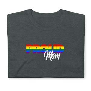 Proud Mom Ally LGBT Proud T-shirt