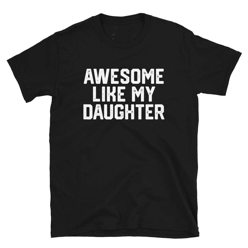 Awesome Like My Daughter T-Shirt Black