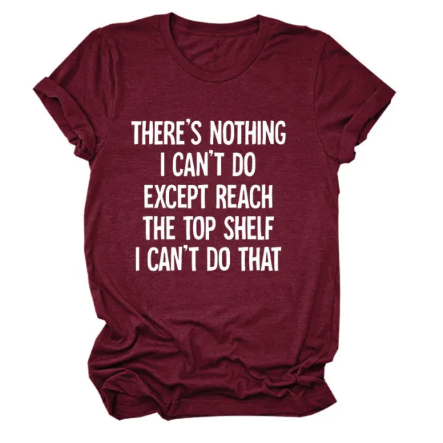 There's Nothing I Can't Do Letter Round Neck Casual Short Sleeve Loose Large Size Bottoming T shirt For Women Wine - Shop at LoveMi
