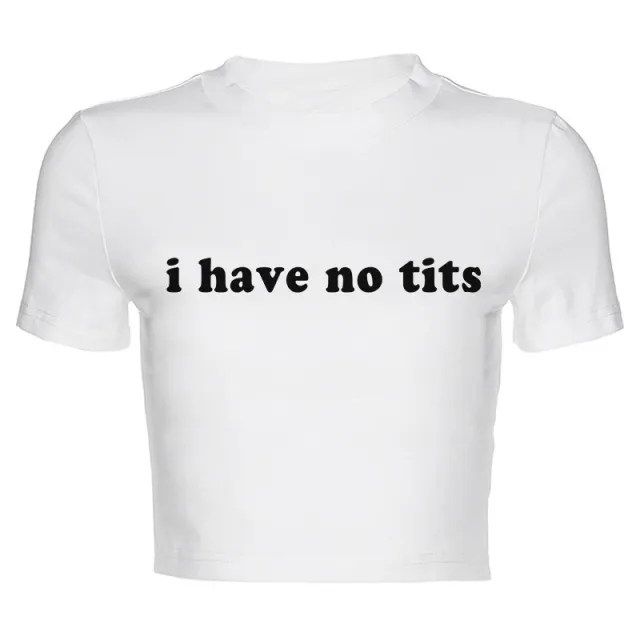 Round Neck Pullover Short Sleeve Letter Printing Midriff baring Top I Have No Tits Bai02 - Shop at LoveMi