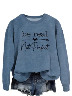 Simple Letter Be Real Not Perfect Printed Pullover Loose-fitting Long Sleeves Sweatshirt - Blue Black Sweater Font - View 1