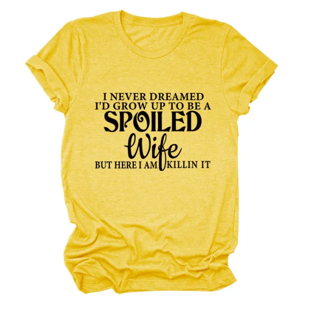Casual Letter Print I Never Dreamed I's Grow Round Neck Short Sleeve Yellow - Shop at LoveMi