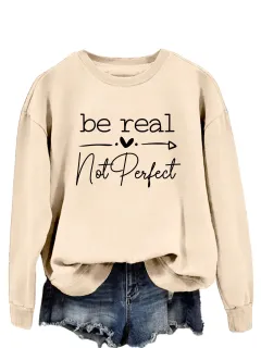 Simple Letter Be Real Not Perfect Printed Pullover Loose-fitting Long Sleeves Sweatshirt - Sand Black Sweater Font - View 1