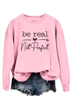 Simple Letter Be Real Not Perfect Printed Pullover Loose-fitting Long Sleeves Sweatshirt - Pink Sweatshirt Black Font - View 1