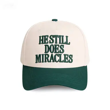 Embroidered Lettering HE STILL DOES MIRACLES Hat