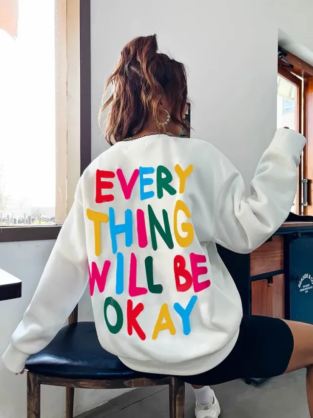 Everything Will Be Okay Letter Printed Womans Sweater White - Shop at LoveMi