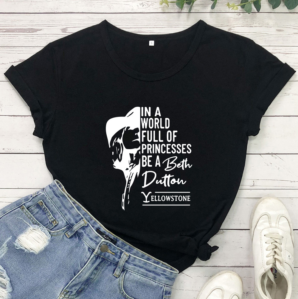 IN A WORLD FULL OF PRINCESSES BE A Foreign Trade New Letter Short Sleeve T-shirt For Women