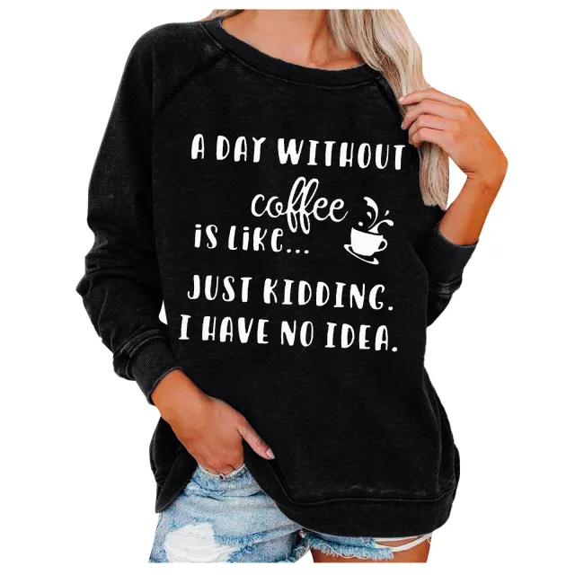 A Day Without Coffee Personality Letter Print Sweatshirt Female Black - Shop at LoveMi