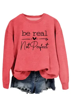 Simple Letter Be Real Not Perfect Printed Pullover Loose-fitting Long Sleeves Sweatshirt - Red Sweater Black Font - View 1