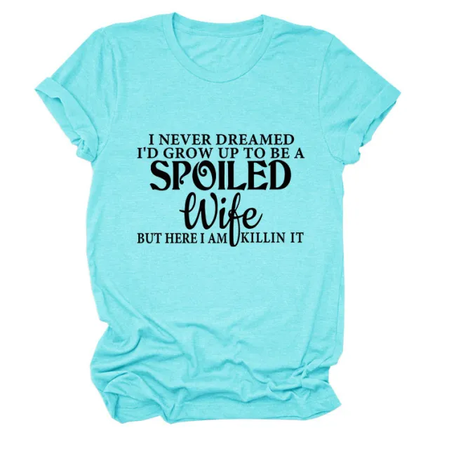 Casual Letter Print I Never Dreamed I's Grow Round Neck Short Sleeve Deep Water Blue - Shop at LoveMi