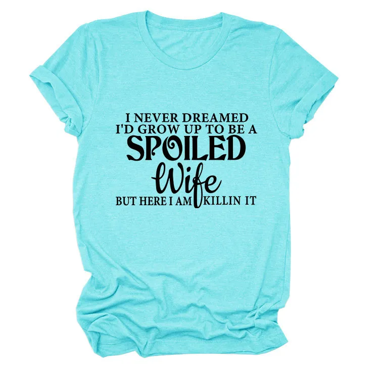 Casual Letter Print I Never Dreamed I's Grow Round Neck Short Sleeve - Deep Water Blue
